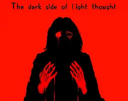 The dark side of light thought