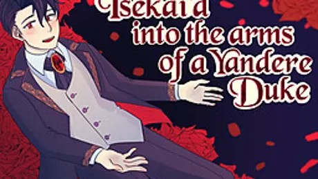 Isekai'd into the arms of a Yandere Duke