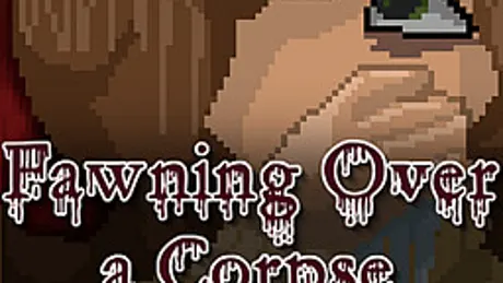 Fawning Over a Corpse