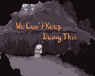 We Can't Keep Doing This
