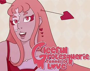 Gleeful Grotesquerie: Tunnel of Love