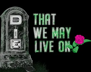 Die That We May Live On