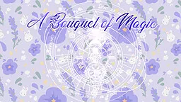 A Bouquet of Magic