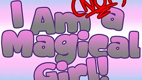 I Am (Not) A Magical Girl!