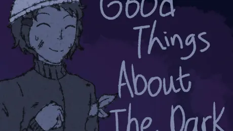 Good Things About The Dark