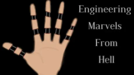 Engineering Marvels from Hell