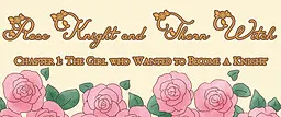 Rose Knight and Thorn Witch