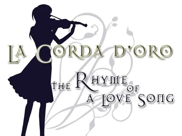 La Corda d'oro ~The Rhyme of a Love Song~
