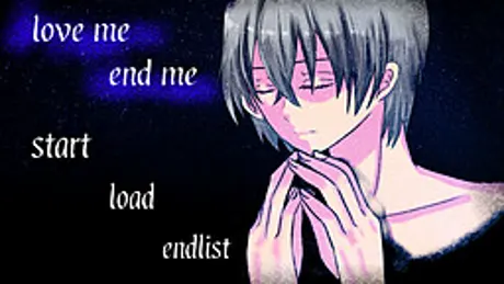 love me end me