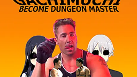 Gachimuchi: Become Dungeon Master
