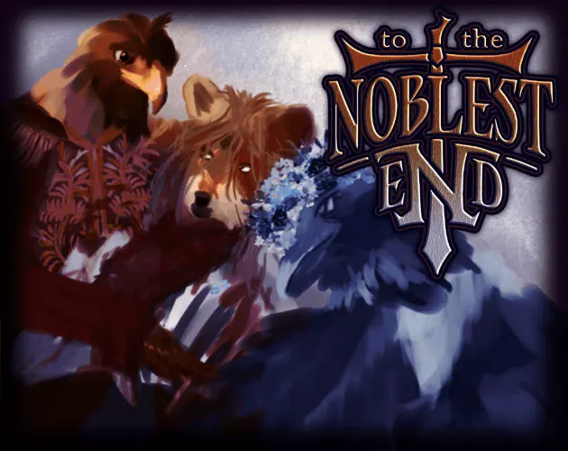 To The Noblest End