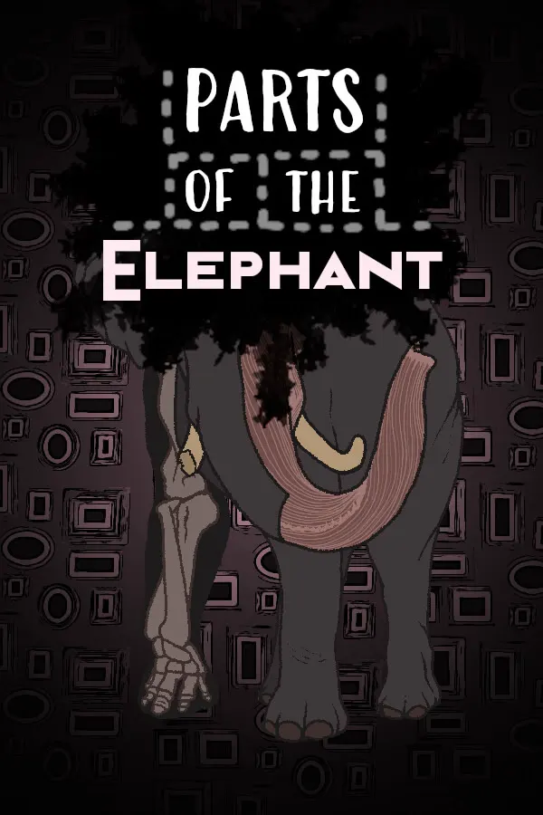 Parts of the Elephant