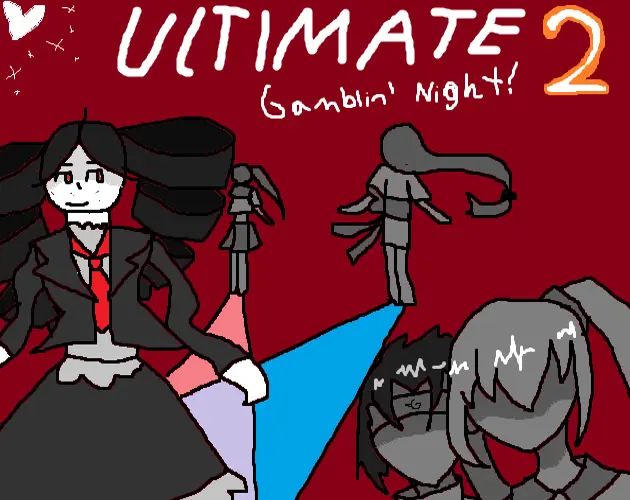 Ultimate Gamblin' Night 2: Please don't make me say it
