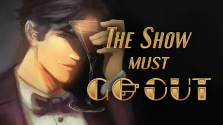 The Show Must Go Out