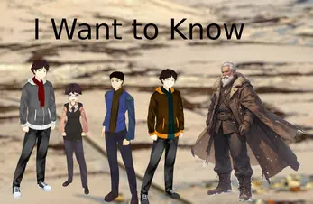 I Want To Know