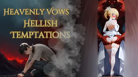 Heavenly Vows, Hellish Temptations