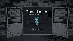 The Magnet - Second Night
