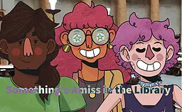 Something's Amiss in the Library