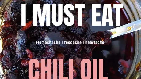 I MUST EAT CHILI OIL