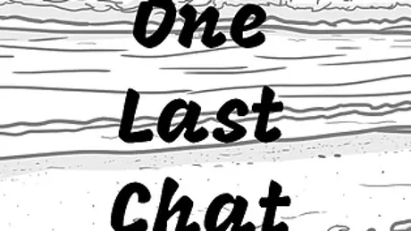 One Last Chat