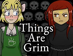Things Are Grim