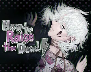 How to Raise the Dead