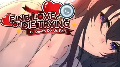 Find Love or Die Trying: Til Death Do Us Part