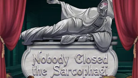 Nobody Closed the Sarcophagi