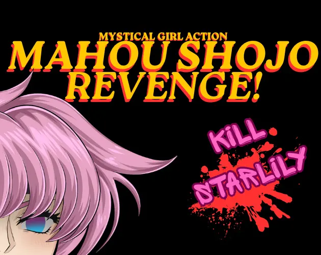 MAHOU SHOJO REVENGE! KILL STARLILY