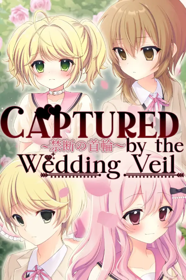 Captured by the Wedding Veil ~禁断の首輪~