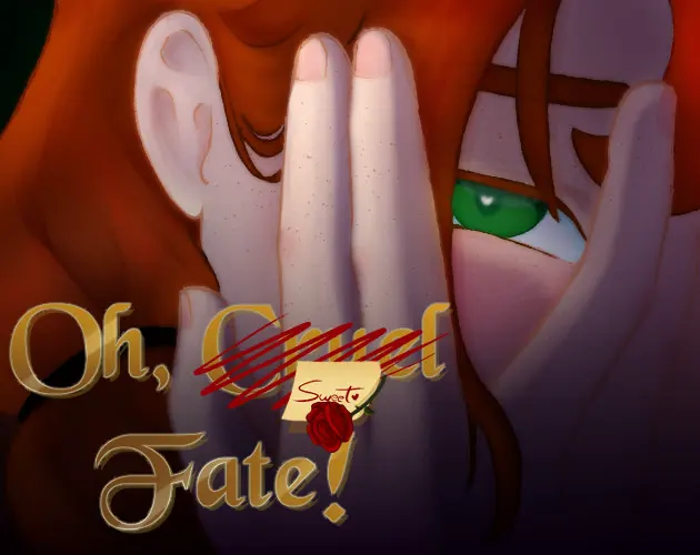 Oh, Sweet Fate!