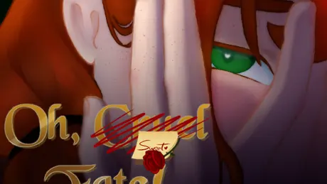 Oh, Sweet Fate!