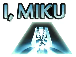 I, Miku