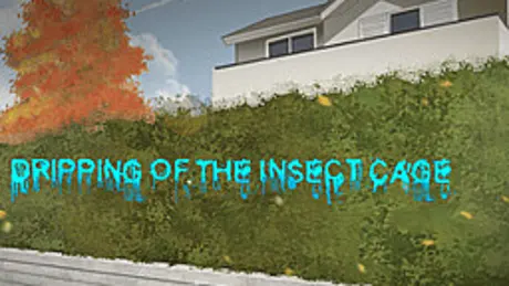 Dripping Of The Insect Cage
