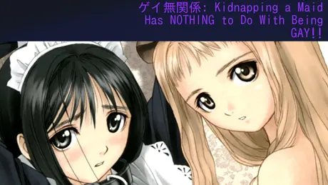 ゲイ無関係: Kidnapping a Maid Has NOTHING to Do With Being GAY!!