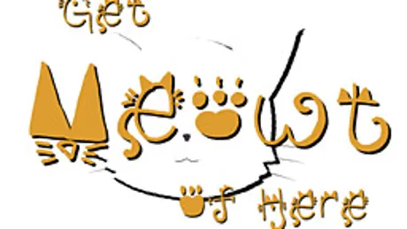 Get Meowt of Here!