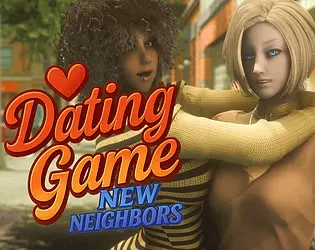 Dating Game: New Neighbors