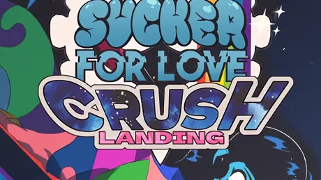 Sucker for Love: Crush Landing