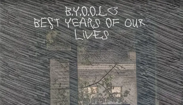 B.Y.O.O.L. - Best Years of Our Lives