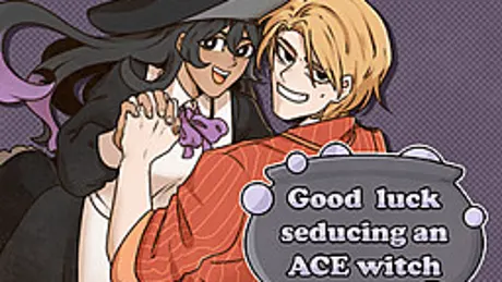 Good luck seducing an ACE witch