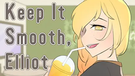 Keep It Smooth, Elliot!