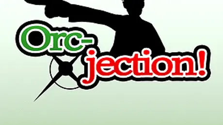 Orcjection!