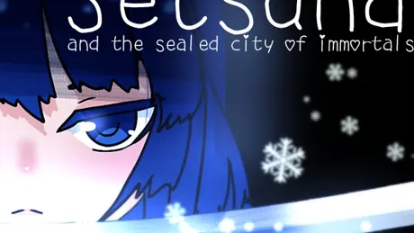 Setsuna and the Sealed City of Immortals