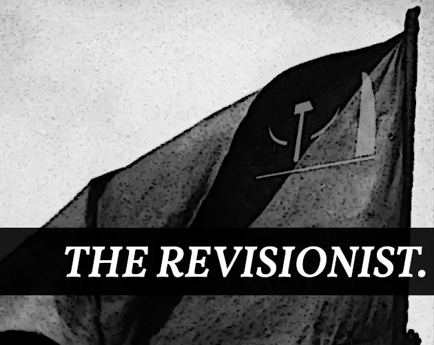 THE REVISIONIST.