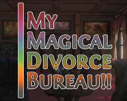 My Magical Divorce Bureau!!