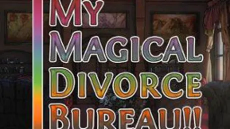 My Magical Divorce Bureau!!