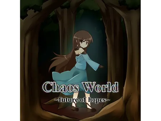 ChaosWorld ~future of hopes