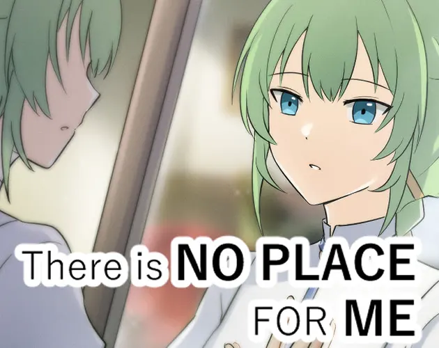 There is No Place for Me