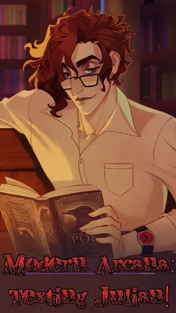 Modern Arcana: Texting Julian!