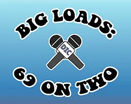 Big Loads: 69 on Two